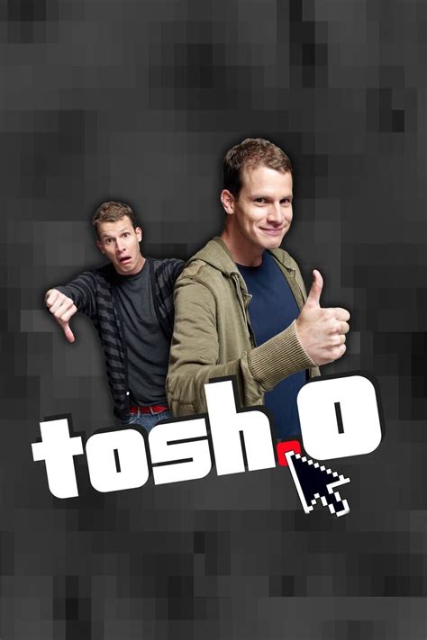 Tosh.0 (TV Series 2009–2020) .